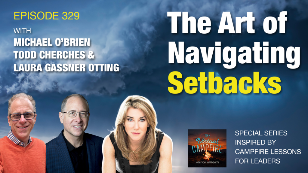 The Art of Navigating Setbacks, episode 329 on The Virtual Campfire Podcast